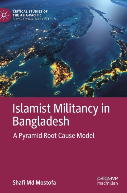 Islamist Militancy in Bangladesh - A Pyramid Root Cause Model