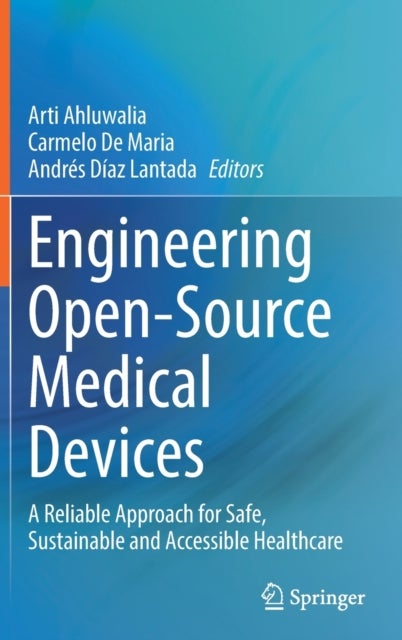 Engineering Open-Source Medical Devices - A Reliable Approach for Safe, Sustainable and Accessible Healthcare