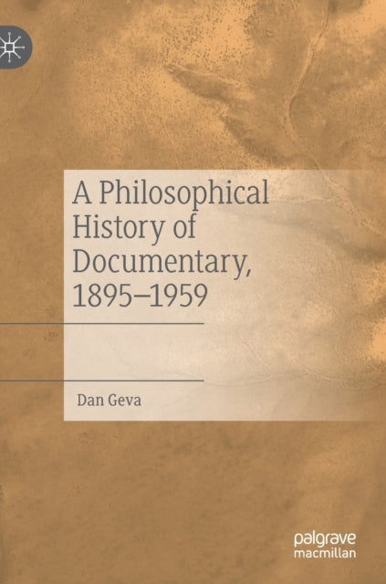 A Philosophical History of Documentary, 1895–1959