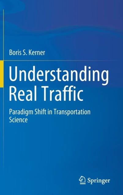 Understanding Real Traffic - Paradigm Shift in Transportation Science