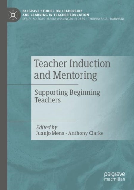 Teacher Induction and Mentoring - Supporting Beginning Teachers