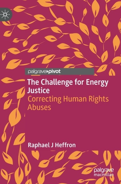 The Challenge for Energy Justice - Correcting Human Rights Abuses