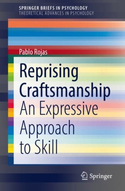 Reprising Craftsmanship - An Expressive Approach to Skill