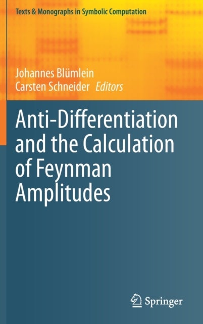 Anti-Differentiation and the Calculation of Feynman Amplitudes