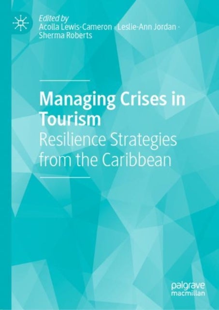 Managing Crises in Tourism - Resilience Strategies from the Caribbean