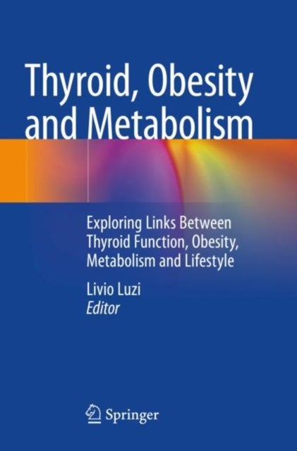 Thyroid, Obesity and Metabolism - Exploring Links Between Thyroid Function, Obesity, Metabolism and Lifestyle