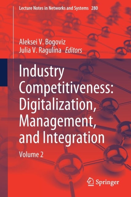 Industry Competitiveness: Digitalization, Management, and Integration - Volume 2