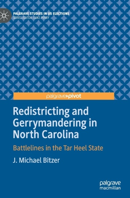 Redistricting and Gerrymandering in North Carolina - Battlelines in the Tar Heel State