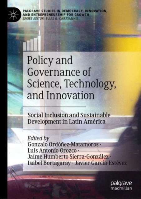 Policy and Governance of Science, Technology, and Innovation - Social Inclusion and Sustainable Development in Latin America
