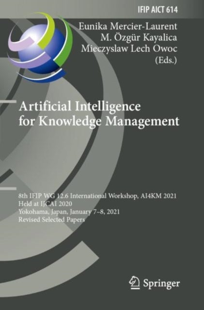 Artificial Intelligence for Knowledge Management - 8th IFIP WG 12.6 International Workshop, AI4KM 2021, Held at IJCAI 2020, Yokohama, Japan, January 7–8, 2021, Revised Selected Papers