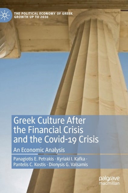 Greek Culture After the Financial Crisis and the Covid-19 Crisis - An Economic Analysis