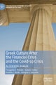 Greek Culture After the Financial Crisis and the Covid-19 Crisis