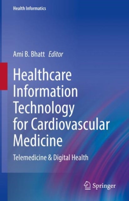 Healthcare Information Technology for Cardiovascular Medicine - Telemedicine & Digital Health