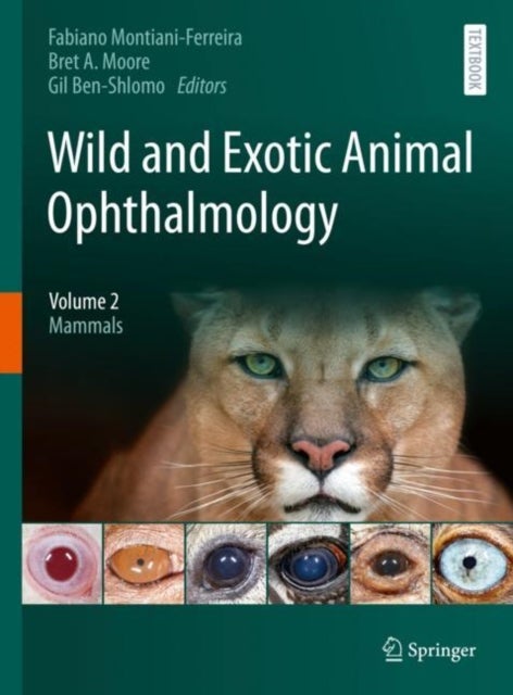 Wild and Exotic Animal Ophthalmology - Volume 2: Mammals