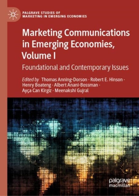Marketing Communications in Emerging Economies, Volume I - Foundational and Contemporary Issues