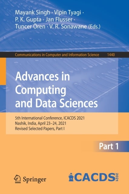 Advances in Computing and Data Sciences - 5th International Conference, ICACDS 2021, Nashik, India, April 23–24, 2021, Revised Selected Papers, Part I