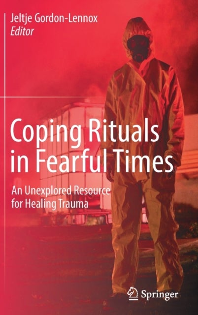 Coping Rituals in Fearful Times - An Unexplored Resource for Healing Trauma