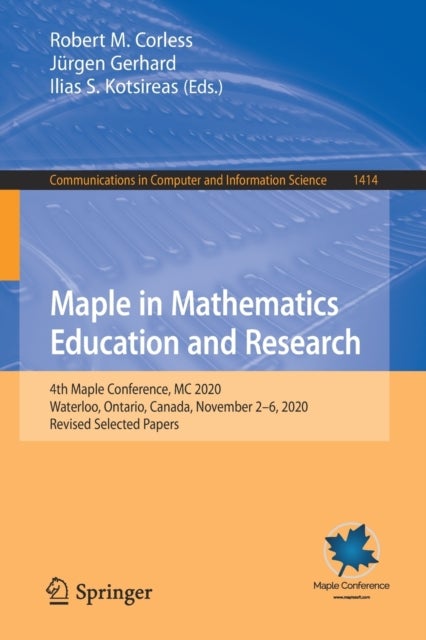 Maple in Mathematics Education and Research - 4th Maple Conference, MC 2020, Waterloo, Ontario, Canada, November 2–6, 2020, Revised Selected Papers