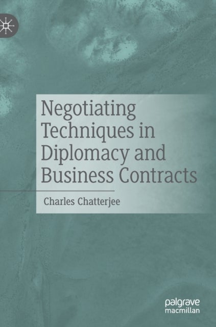 Negotiating Techniques in Diplomacy and Business Contracts