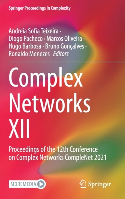 Complex Networks XII - Proceedings of the 12th Conference on Complex Networks CompleNet 2021