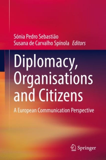 Diplomacy, Organisations and Citizens - A European Communication Perspective
