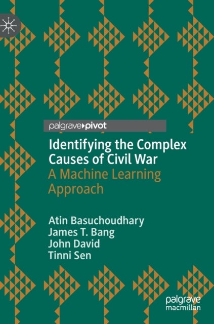 Identifying the Complex Causes of Civil War - A Machine Learning Approach