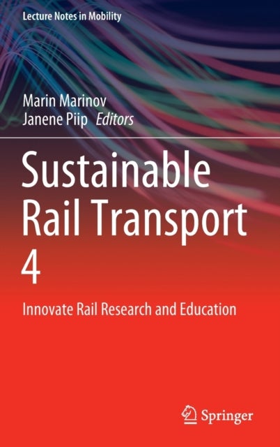 Sustainable Rail Transport 4 - Innovate Rail Research and Education
