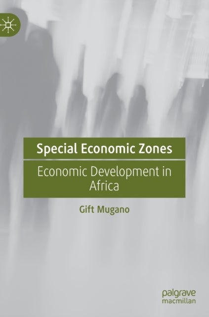 Special Economic Zones - Economic Development in Africa