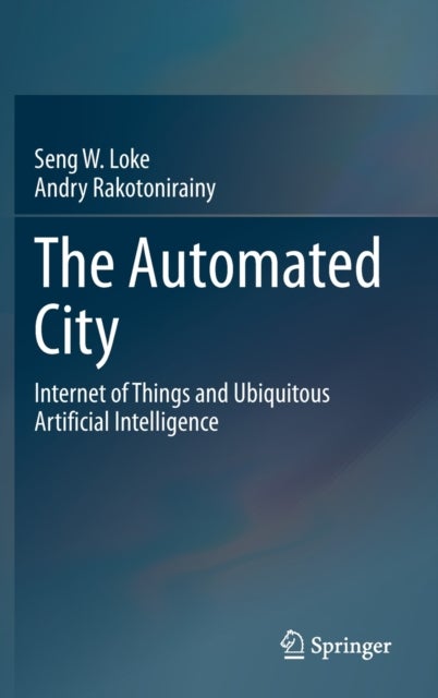 The Automated City - Internet of Things and Ubiquitous Artificial Intelligence
