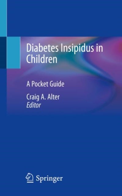 Diabetes Insipidus in Children - A Pocket Guide