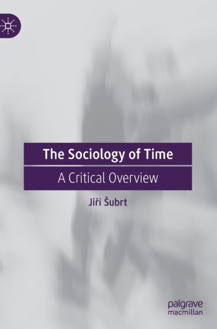 The Sociology of Time - A Critical Overview