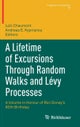 A Lifetime of Excursions Through Random Walks and Levy Processes