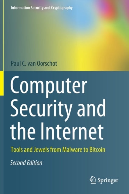 Computer Security and the Internet - Tools and Jewels from Malware to Bitcoin