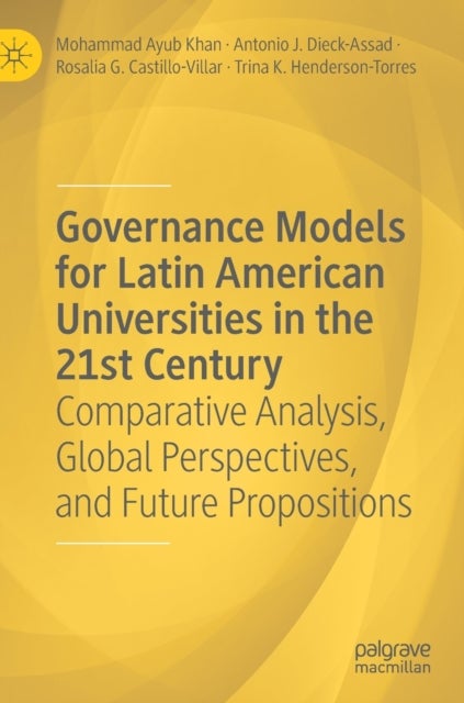 Governance Models for Latin American Universities in the 21st Century - Comparative Analysis, Global Perspectives, and Future Propositions