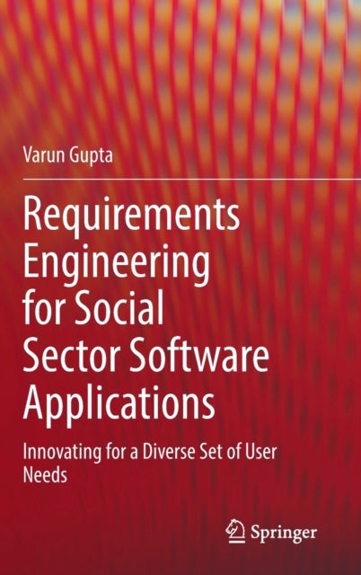 Requirements Engineering for Social Sector Software Applications - Innovating for a Diverse Set of User Needs