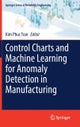 Control Charts and Machine Learning for Anomaly Detection in Manufacturing
