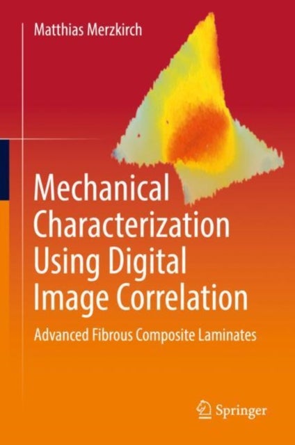 Mechanical Characterization Using Digital Image Correlation - Advanced Fibrous Composite Laminates
