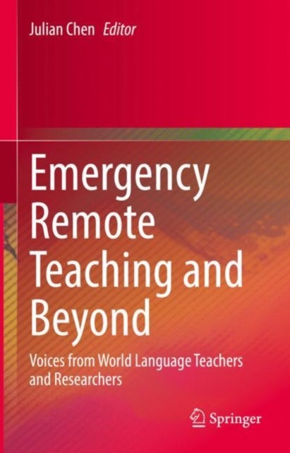 Emergency Remote Teaching and Beyond - Voices from World Language Teachers and Researchers
