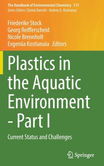 Plastics in the Aquatic Environment - Part I - Current Status and Challenges