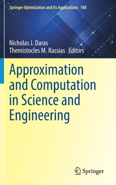 Approximation and Computation in Science and Engineering