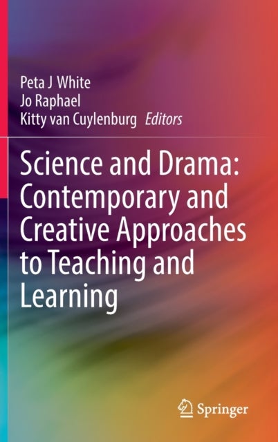Science and Drama: Contemporary and Creative Approaches to Teaching and Learning