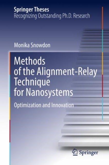 Methods of the Alignment-Relay Technique for Nanosystems - Optimization and Innovation