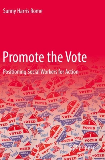 Promote the Vote - Positioning Social Workers for Action