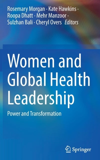 Women and Global Health Leadership - Power and Transformation