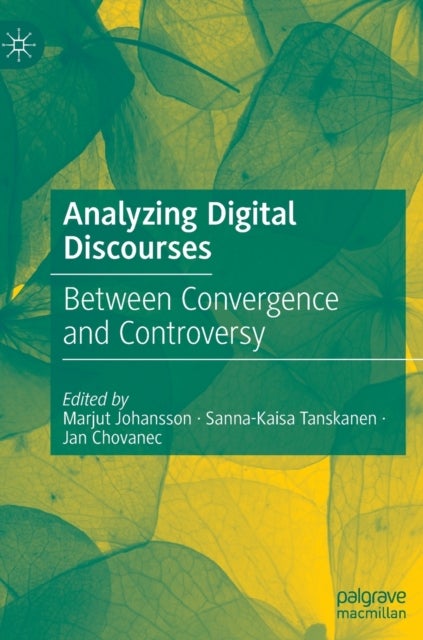 Analyzing Digital Discourses - Between Convergence and Controversy