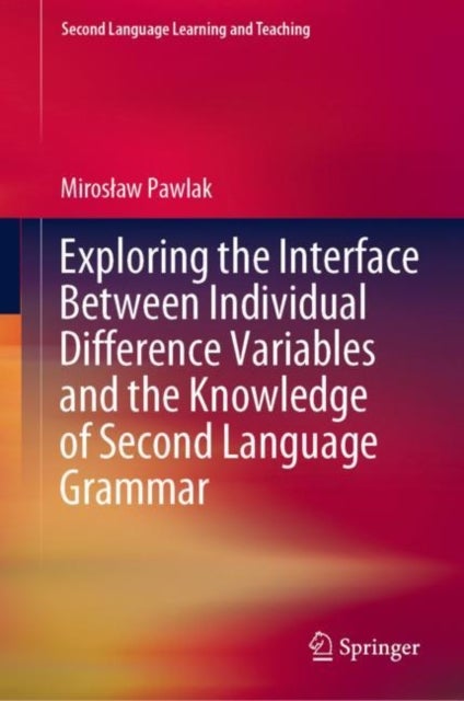 Exploring the Interface Between Individual Difference Variables and the Knowledge of Second Language