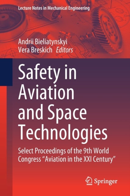 Safety in Aviation and Space Technologies - Select Proceedings of the 9th World Congress "Aviation in the XXI Century"