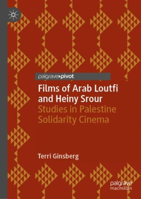 Films of Arab Loutfi and Heiny Srour - Studies in Palestine Solidarity Cinema