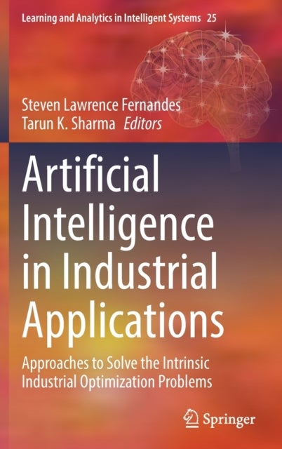 Artificial Intelligence in Industrial Applications - Approaches to Solve the Intrinsic Industrial Optimization Problems