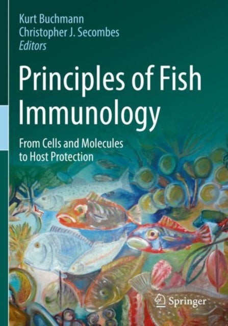 Principles of Fish Immunology - From Cells and Molecules to Host Protection